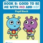 Welcome to Well-Being – Book B: Good to Be Me with Mo and Ko (Senior Infants)