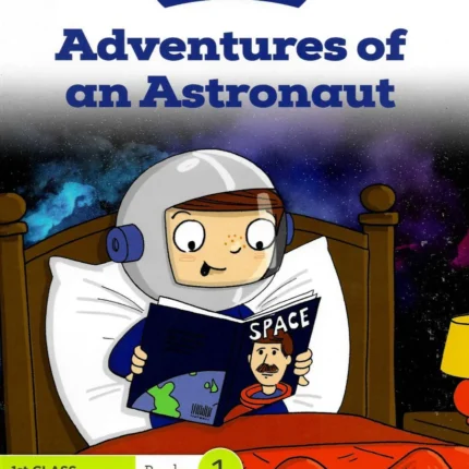 Over The Moon - Adventures of an Astronaut - 1st Class Reader 1