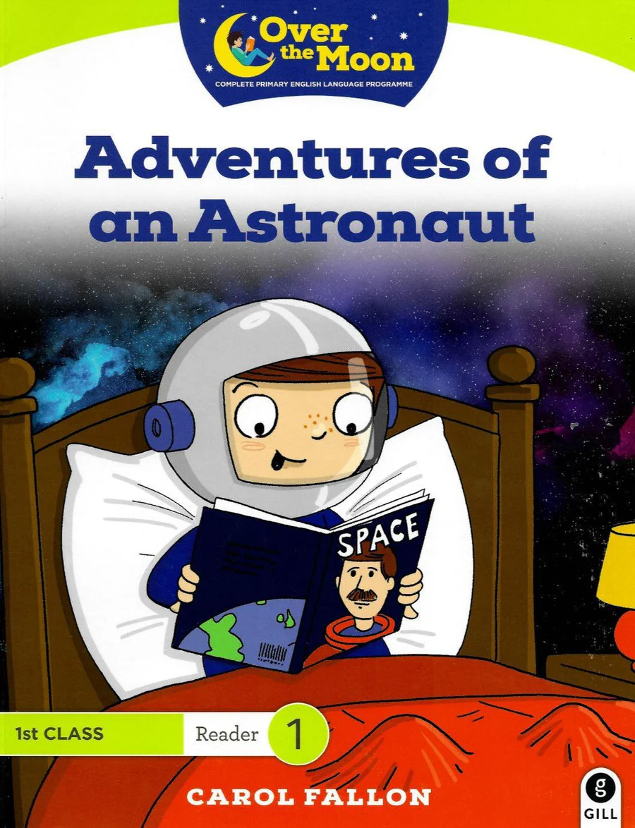 9780717181711-front.webp Over The Moon - Adventures of an Astronaut - 1st Class Reader 1 - Image 1