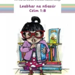 Mar a Déarfa! - Leabhar na nGasúr - Céim 1:B An Gum