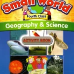 19121 Small World - Geography & Science - 4th Class - Activity Book  CJ Fallon
