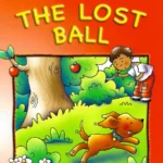 Folens  9781847416018 The Lost Ball - Junior Infants - Core Book